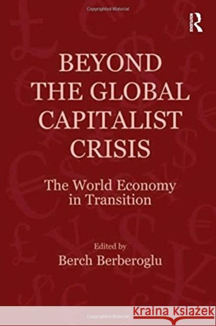 Beyond the Global Capitalist Crisis: The World Economy in Transition  9781138117341 Taylor and Francis - książka