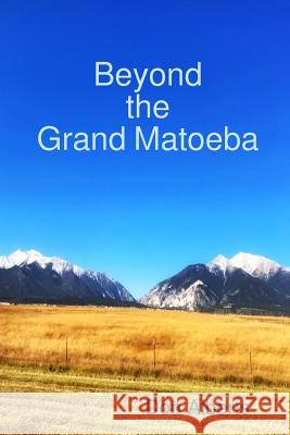 Beyond the Grand Matoeba Don Alberts 9781387316694 Lulu.com - książka