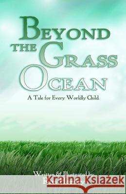 Beyond the Grass Ocean (Text Edition): A Tale for Every Worldly Child Ron Horsley 9780996304801 Everything Under Press - książka