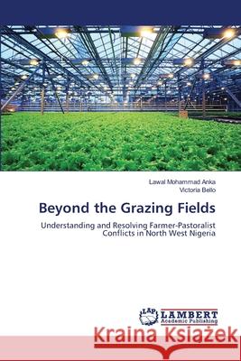 Beyond the Grazing Fields Lawal Mohammad Anka Victoria Bello 9786209165566 LAP Lambert Academic Publishing - książka