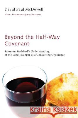 Beyond the Half-Way Covenant David Paul McDowell John Armstrong 9781610979764 Wipf & Stock Publishers - książka