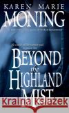 Beyond the Highland Mist Karen Marie Moning 9780440234807 Bantam Doubleday Dell Publishing Group Inc