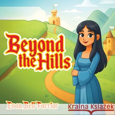 Beyond the Hills Evan Bell Farrior 9781968617165 Self Publishing - książka