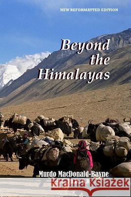 Beyond The Himalayas Lilley Ph. D., Garry R. C. 9781468049435 Createspace - książka