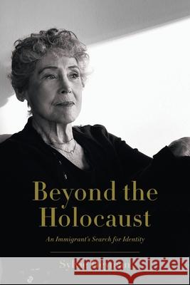 Beyond the Holocaust: An Immigrant's Search for Identity Sylvie Heyman 9781982243111 Balboa Press - książka