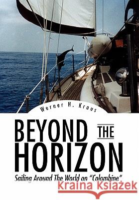 Beyond the Horizon Werner H. Kraus 9781456822743 Xlibris Corporation - książka