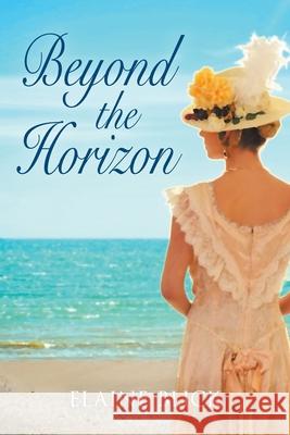 Beyond the Horizon Elaine Blick 9781952269318 Strategic Book Publishing & Rights Agency, LL - książka