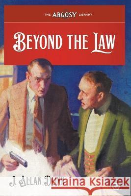 Beyond the Law J. Allan Dunn George W. Gage Roger B. Morrison 9781618276834 Popular Publications - książka