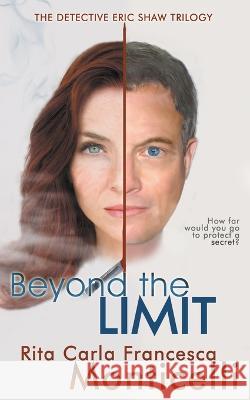 Beyond the Limit Rita Carla Francesca Monticelli   9798215567241 Anakina - książka