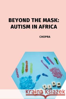 Beyond the Mask: Autism in Africa Chopra 9783384224330 Tredition Gmbh - książka