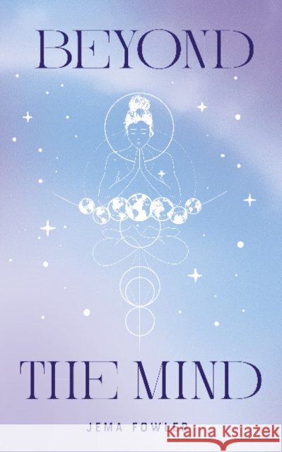 Beyond the Mind Jema Fowler 9781912092833 Arkbound - książka