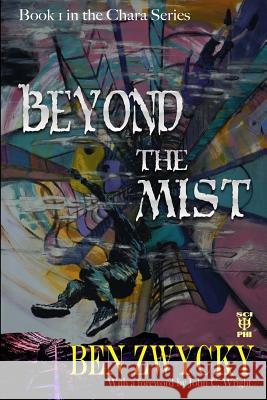 Beyond the Mist Ben Zwycky Cat Leonard John C. Wright 9780994516312 Sci Phi Productions - książka