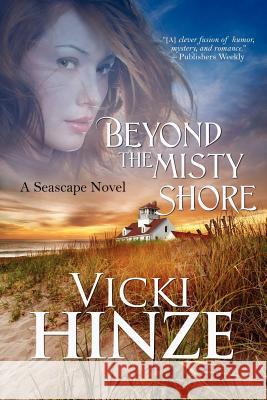 Beyond the Misty Shore Vicki Hinze 9781611940541 Bell Bridge Books - książka