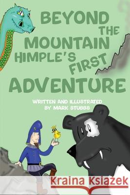 Beyond The Mountain [Himple's First Adventure] Mark A 9781915206251 Mark Stubbs - książka
