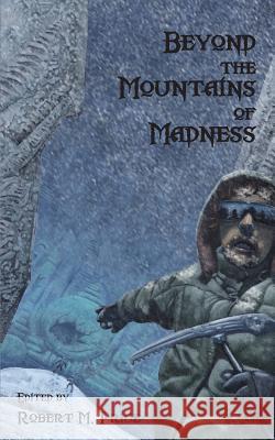 Beyond the Mountains of Madness Professor of Political Science Robert M Price (University of California, Berkeley) 9784902075700 Celaeno Press - książka