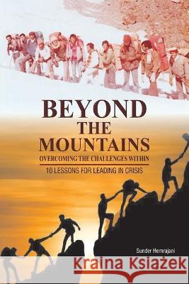 Beyond the Mountains: Overcoming the Challenges Within Hemrajani, Sunder 9789389934274 Allied Publishers Pvt. Ltd. - książka