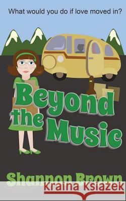 Beyond The Music Brown, Shannon V. 9781539108702 Createspace Independent Publishing Platform - książka