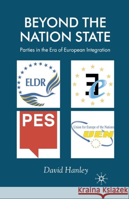 Beyond the Nation State: Parties in the Era of European Integration Hanley, D. 9781349510429 Palgrave Macmillan - książka