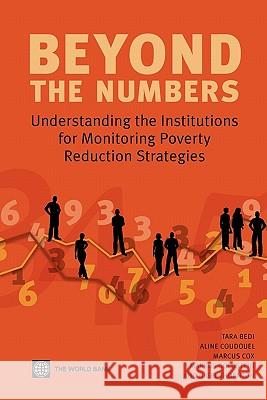 Beyond the Numbers: Understanding the Institutions for Monitoring Poverty Reduction Strategies Coudouel, Aline 9780821364840 World Bank Publications - książka