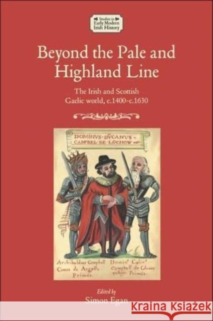 Beyond the Pale and Highland Line: The Irish and Scottish Gaelic World Simon Egan 9781526178411 Manchester University Press - książka