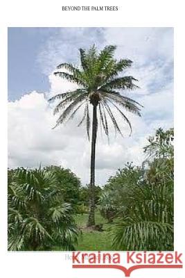 Beyond the Palm Trees Dr Henry Maurie Lassi 9781505458985 Createspace - książka