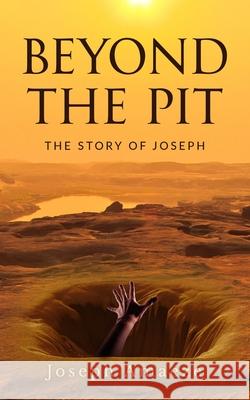 Beyond the Pit: The Story of Joseph Joseph Amaeze 9780993586026 Darudan Publishing - książka