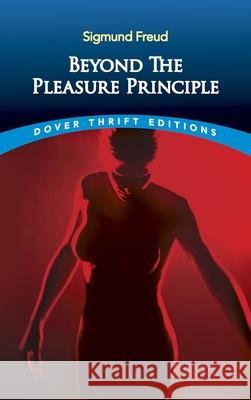Beyond the Pleasure Principle Sigmund Freud 9780486790305 Dover Publications Inc. - książka