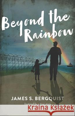 Beyond the Rainbow James Bergquist 9781792348594 Independent Publisher - książka
