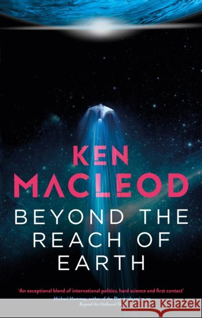 Beyond the Reach of Earth: Book Two of the Lightspeed Trilogy Ken MacLeod 9780356514802 Little, Brown Book Group - książka