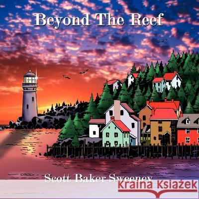 Beyond the Reef Sweeney, Scott Baker 9781434310163 Authorhouse - książka