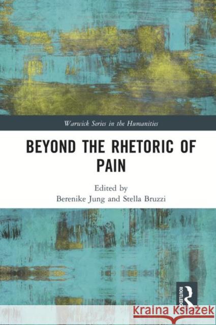 Beyond the Rhetoric of Pain Stella Bruzzi Nike Jung 9781138366541 Routledge - książka