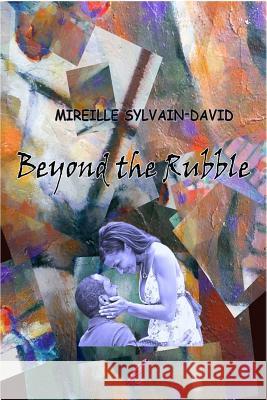 Beyond the Rubble Mireille Sylvain-David 9781500614324 Createspace - książka