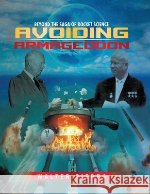 Beyond the Saga of Rocket Science: Avoiding Armageddon Walter Sierra 9781736550717 Walter Sierra LLC - książka