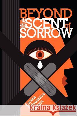 Beyond the Scent of Sorrow Sweta Srivastava Vikram 9781615990979 Modern History Press - książka