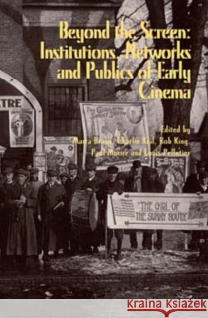 Beyond the Screen: Institutions, Networks, and Publics of Early Cinema Braun, Marta 9780861967032 John Libbey & Company - książka