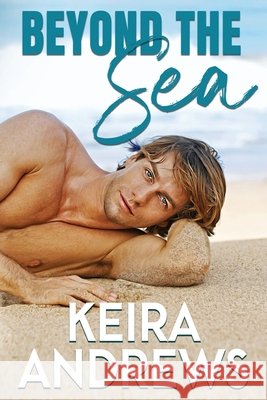 Beyond the Sea Keira Andrews 9781998237173 Ka Books - książka