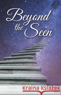 Beyond the Seen Dawn Cunningham 9781664243224 WestBow Press - książka