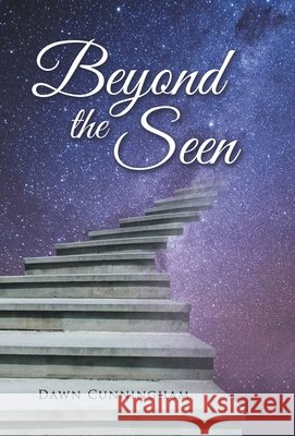 Beyond the Seen Dawn Cunningham 9781664243248 WestBow Press - książka