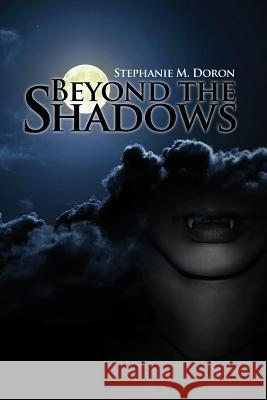 Beyond the Shadows Stephanie M. Doron 9781480973800 Rosedog Books - książka
