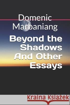 Beyond the Shadows And Other Essays Marbaniang, Domenic 9781549522482 Independently Published - książka