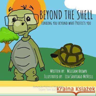 Beyond The Shell: Finding you beyond what protects you Santiago McNeill, Lisa 9781090341716 Independently Published - książka