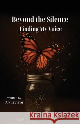 Beyond the Silence - Finding My Voice A. Survivor 9781805881315 Michael Terence Publishing - książka