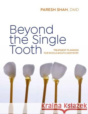 Beyond the Single Tooth Paresh Shah 9781957260907 Edra Publishing US LLC - książka