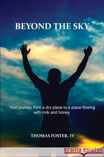 Beyond the Sky IV Thoms Foster   9780578546636 Claitor's Pub Division - książka