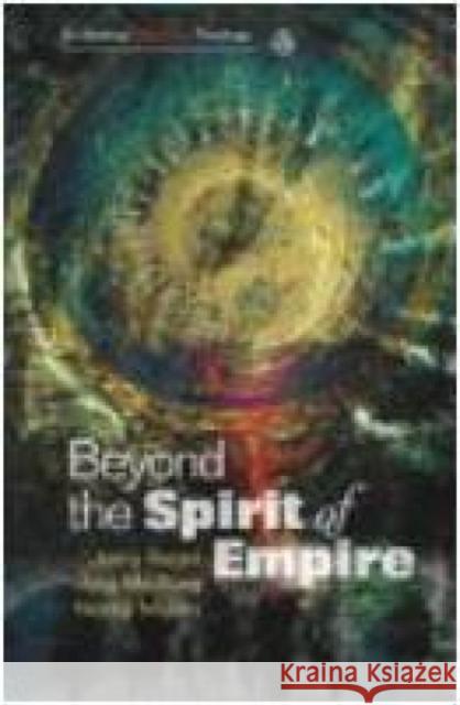 Beyond the Spirit of Empire: Theology and Politics in a New Key Nestor Miguez Joerg Rieger 9780334043225 SCM PRESS - książka