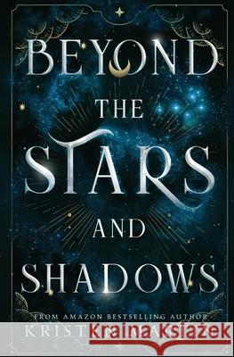 Beyond the Stars and Shadows Kristen Martin 9781736158531 Black Falcon Press - książka
