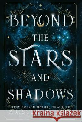 Beyond the Stars and Shadows Kristen Martin 9781736158548 Black Falcon Press - książka