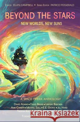 Beyond the Stars: New Worlds, New Suns: a space opera anthology Hand, Jill 9781544926995 Createspace Independent Publishing Platform - książka