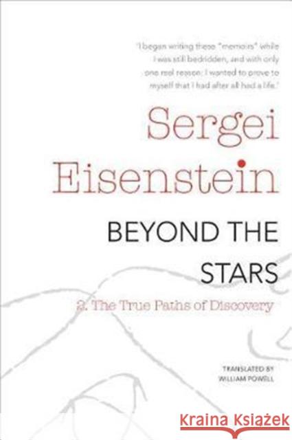 Beyond the Stars, Part 2: The True Paths of Discovery Sergei Eisenstein 9780857425249 Seagull Books - książka