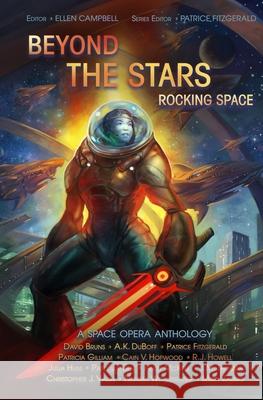 Beyond the Stars: Rocking Space: a space opera anthology David Bruns A. K. DuBoff Patty Jansen 9781688303706 Independently Published - książka